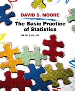 The Basic Practice of Statistics 5th Edition by David Moore ISBN B00HTK6E8Q 978B00HTK6E8Q