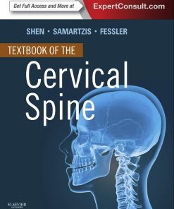 Textbook of the Cervical Spine Fessler Richard G. Samartzis D H. (2015) 527pp. 9781455737314 Textbook of the Cervical Spine