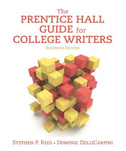 The Prentice Hall Guide for College Writers 11th Edition Stephen P. Reid