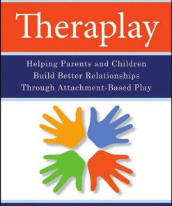 Theraplay Third Edition 3rd Edition by Phyllis B. Booth