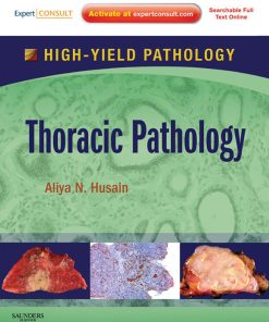 Thoracic Pathology A Volume in the High Yield Pathology Series (Expert Consult Online and Print)