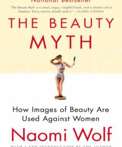 The Beauty Myth 1st edition by Naomi Wolf ISBN 0060512180 978-0060512187