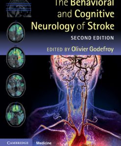 The Behavioral and Cognitive Neurology of Stroke 2nd edition by Olivier Godefroy ISBN‎ 110701557X‎ 978-1107015579