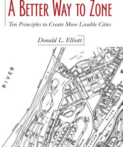 A Better Way to Zone 1st edition by Donald Elliott ISBN 1597261815 ‎ 978-1597261814