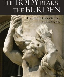 The Body Bears the Burden 3rd edition By Robert Scaer ISBN 0415641524 9780415641524